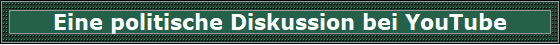 Eine politische Diskussion bei YouTube
