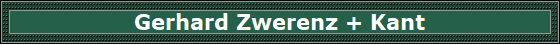 Gerhard Zwerenz + Kant