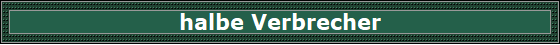 halbe Verbrecher